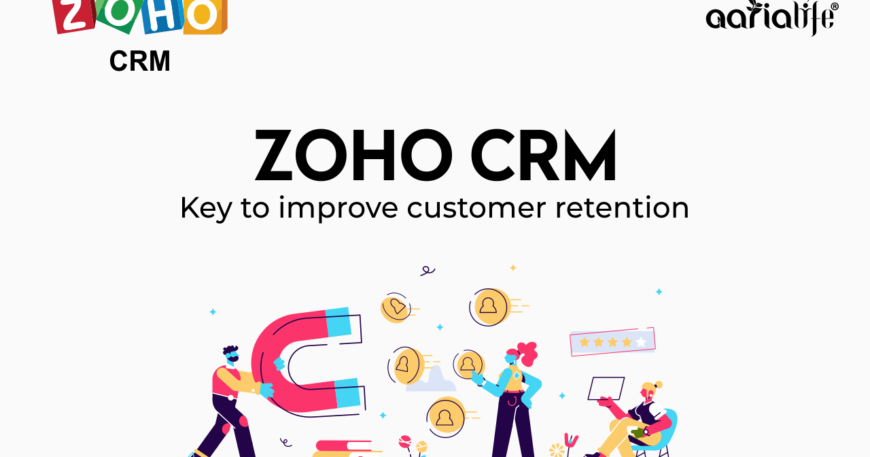 Zoho CRM- Key to improve customer retention