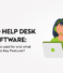 Zoho help desk software: What it is used for and what are its Key Features?