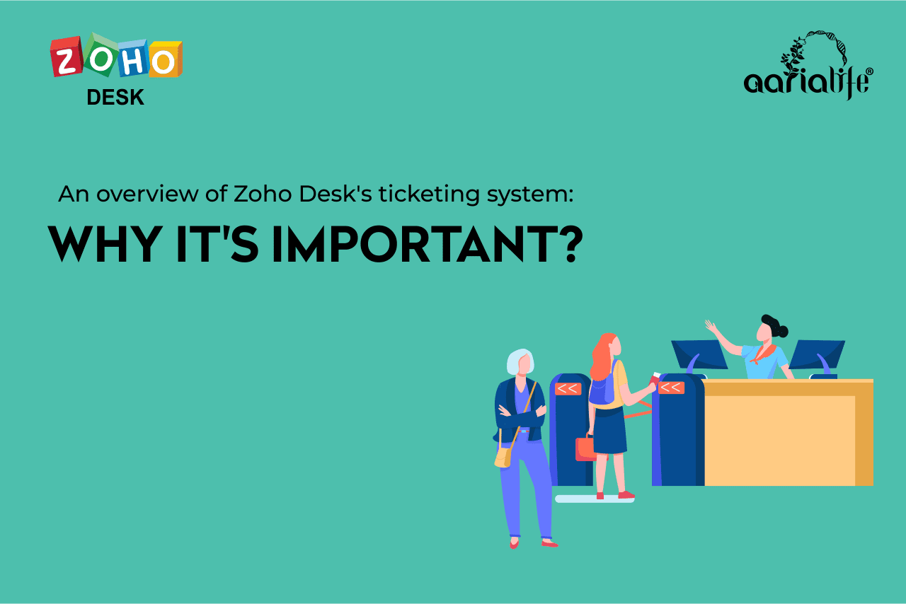 An overview of Zoho Desk's ticketing system Aarialife