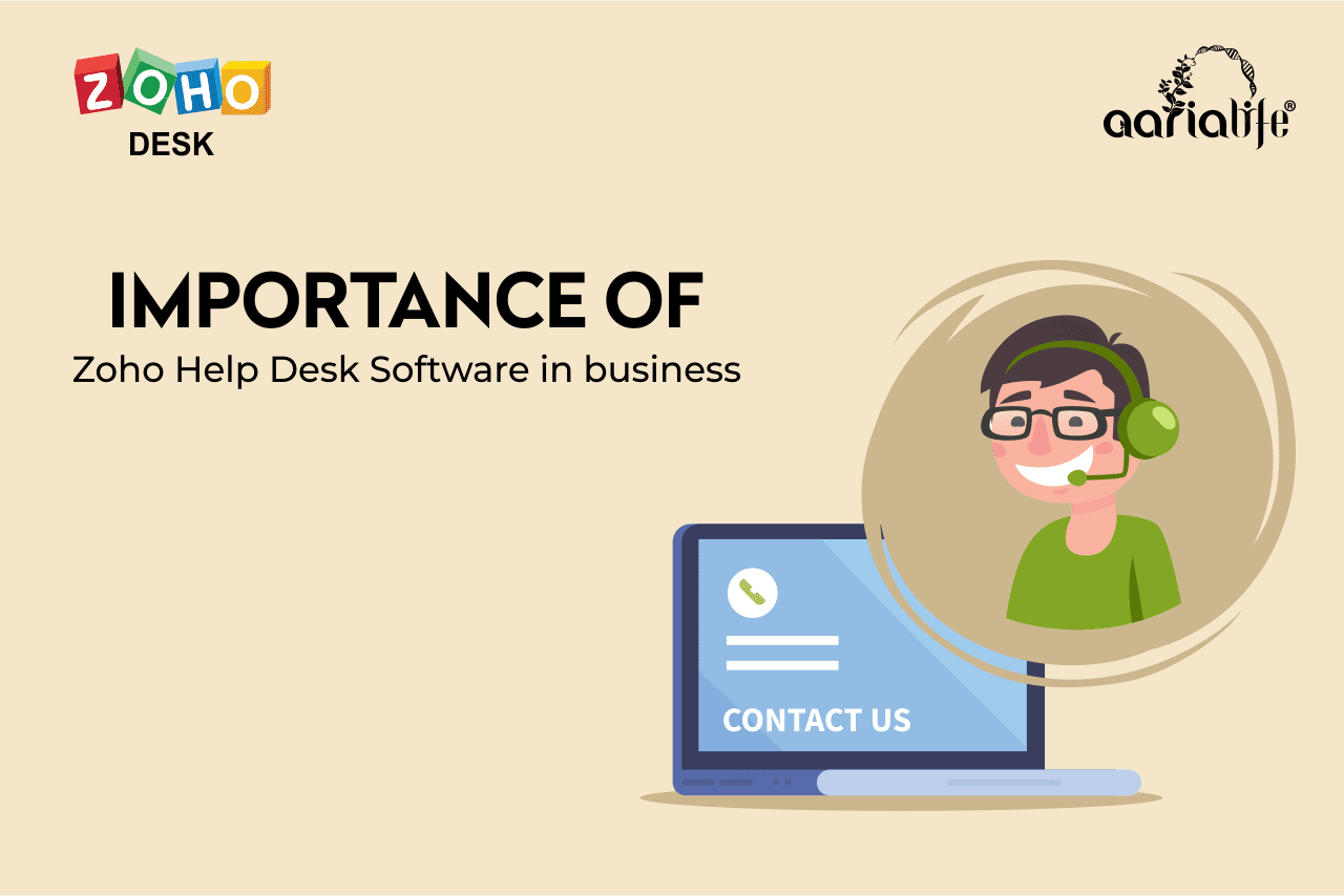 Importance of Zoho Help Desk Software in business Aarialife