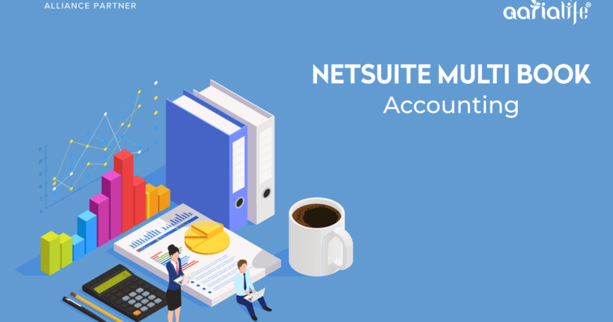 Netsuite Multi Book Accounting | Aarialife