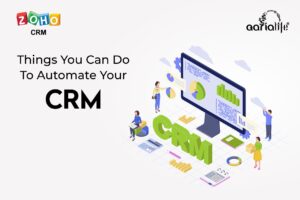 Things You Can Do To Automate Your CRM