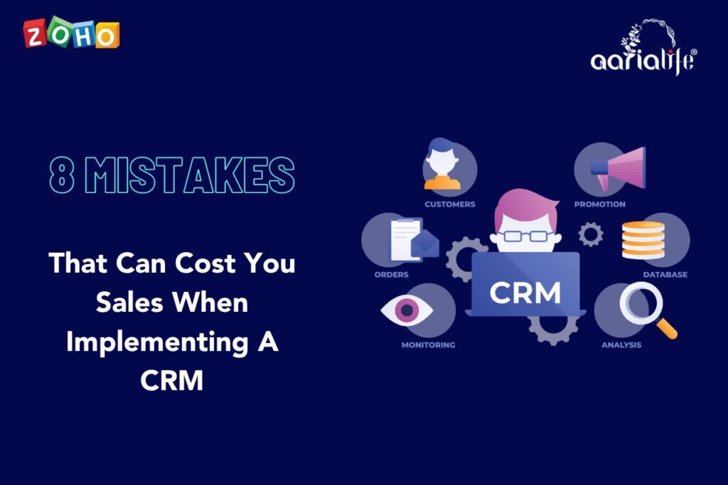 8 Mistakes That Can Cost You Sales When Implementing A CRM